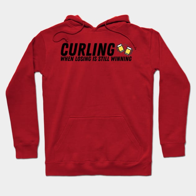 Curling - When Losing is Still Winning - Black Text Hoodie by itscurling